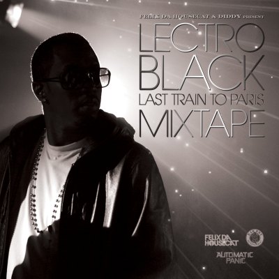 "Lectro Black (Last Train to Paris Mixtape)" by Felix Da Housecat and Diddy