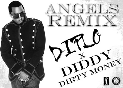 "Angels (Diplo Remix)" by Diddy/Dirty Money