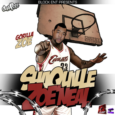 "Shaquille Zoe'neal" Mixtape by Gorilla Zoe