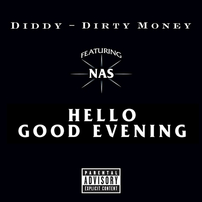"Hello Good Evening" by Dirty Money featuring Nas
