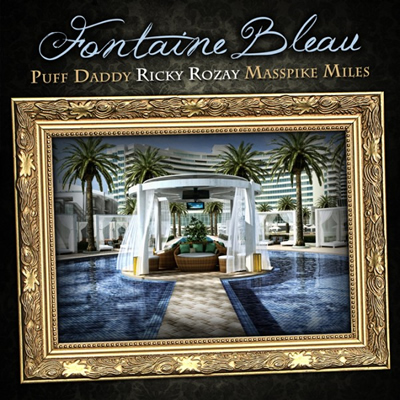 "Fontaine Bleau" by Bugatti Boyz (Diddy and Rick Ross) featuring Masspike Miles (Single Cover)