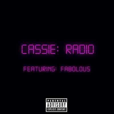 "Radio" by Cassie featuring Fabolous