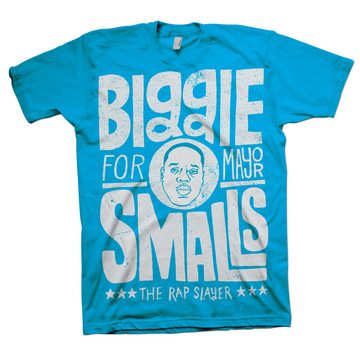 20120430-biggie-smalls-for-mayor-the-rap-slayer-t-shirt.jpg