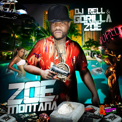 "Zoe Montana" by DJ Rell and Gorilla Zoe
