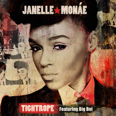 "Tightrope" by Janelle Monae featuring Big Boi