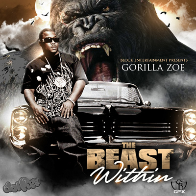 "The Beast Within" Mixtape by Gorilla Zoe