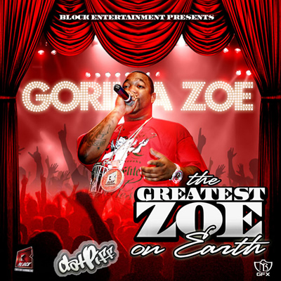 "The Greatest Zoe on Earth" Mixtape by Gorilla Zoe