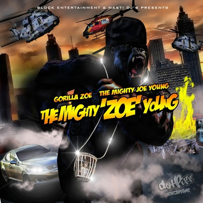 "The Mighty 'Zoe' Young" Mixtape by Gorilla Zoe