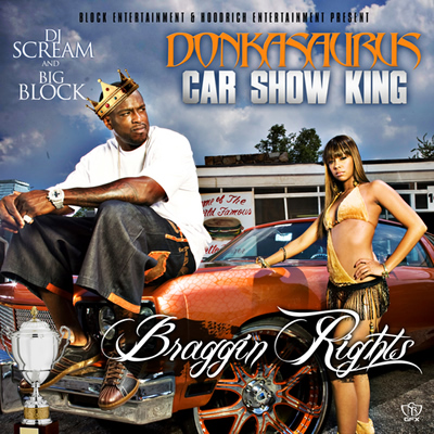 "Braggin Rights" Mixtape by DJ Scream and Big Block (Front Cover)