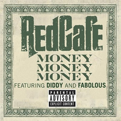 "Money, Money, Money" by Red Cafe featuring Diddy and Fabolous (Single Cover) (Dirty)