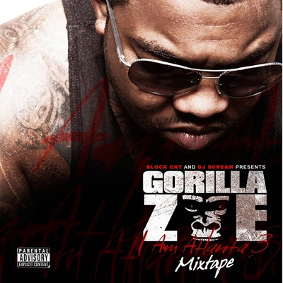 "I Am Atlanta 3" Mixtape by Gorilla Zoe (Front Cover)
