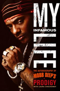 "My Infamous Life: The Autobiography of Mobb Deep's Prodigy" Book Cover