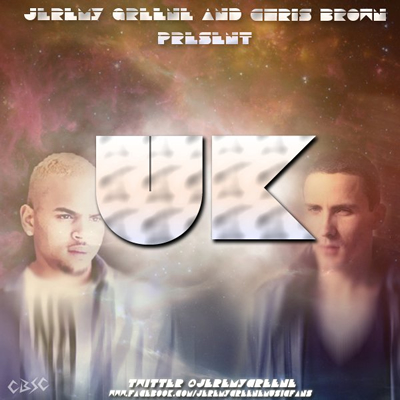 "UK" by Jeremy Greene and Chris Brown (Possible Mixtape Cover)