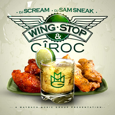 "Wing Stop & Ciroc" Mixtape by DJ Scream and DJ Sam Sneak