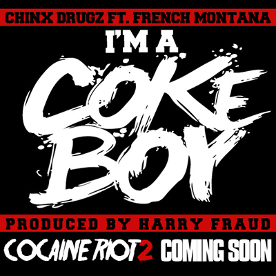 "I'm a Cokeboy" by Chinx Drugz featuring French Montana (Single Cover)